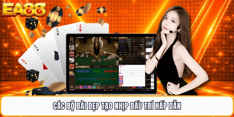 Các bộ bài đẹp tạo nhịp đấu trí hấp dẫn