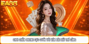 Chơi Chắn Online Cực Cuốn Với Ván Bài Đấu Trí Căng