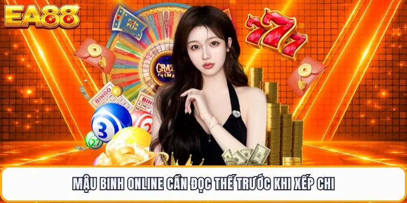 Mậu binh online cần đọc thế trước khi xếp chi